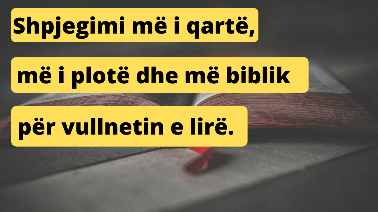 Shpjegimi më i qartë, më i plotë dhe më biblik për vullnetin e lirë