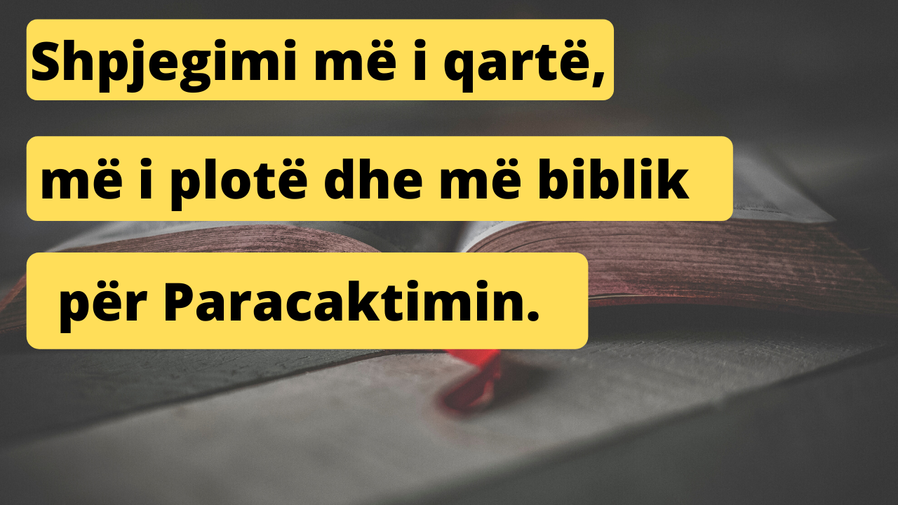 Shpjegimi i qartë, i saktë dhe biblik për Paracaktimin