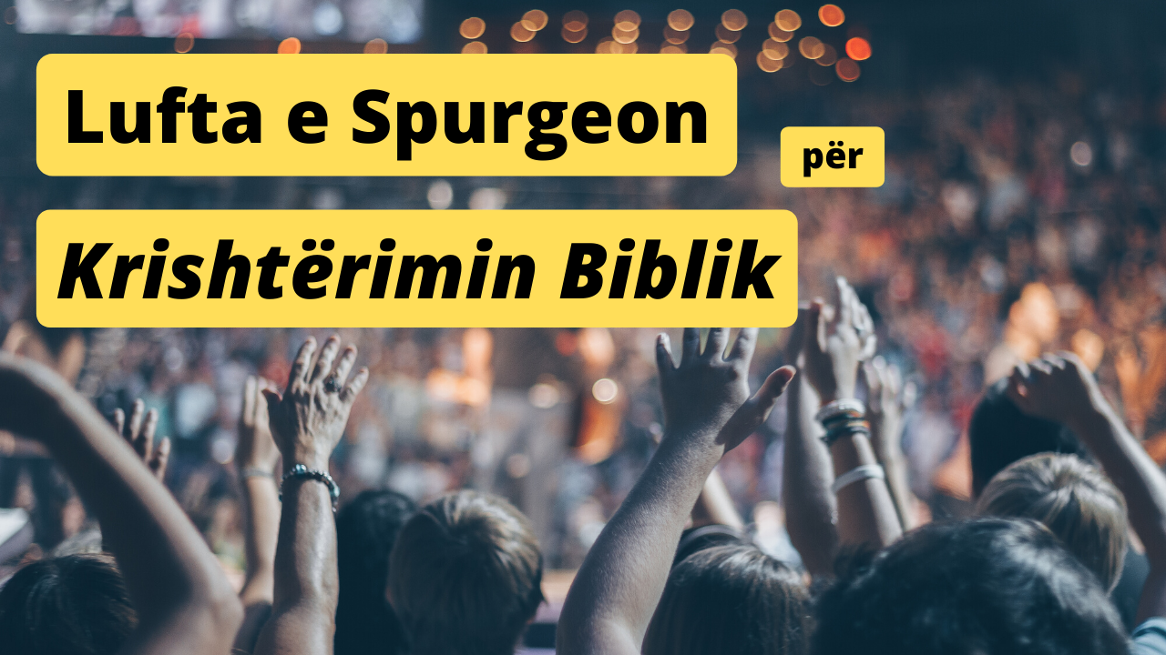 Krishtërimi në Tatëpjetë! – Nga John MacArthur