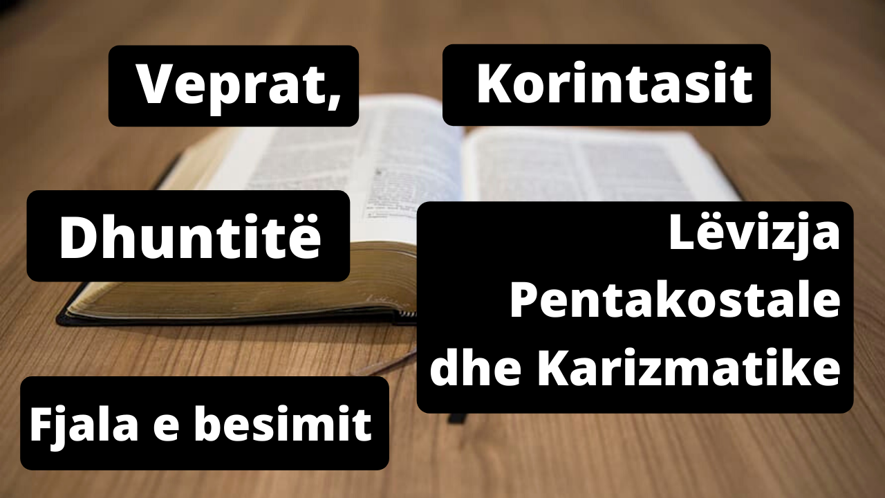 Një Ftesë për Shqyrtim – Levizja Pentakostale dhe Karizmatike (E Plotë)