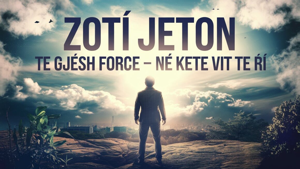 ZOTI JETON – TË GJESH FORCË NË KËTË VIT TË RI